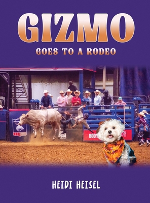 Gizmo Goes to a Rodeo 1972134302 Book Cover