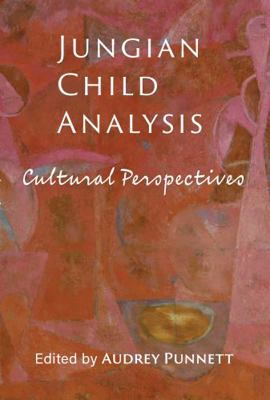 Jungian Child Analysis: Cultural Perspectives 1958263001 Book Cover