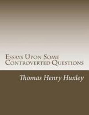 Essays Upon Some Controverted Questions 1512080284 Book Cover