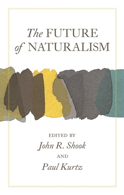 Future of Naturalism 1591027314 Book Cover