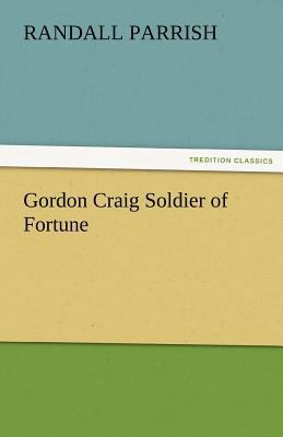 Gordon Craig Soldier of Fortune 3842485085 Book Cover