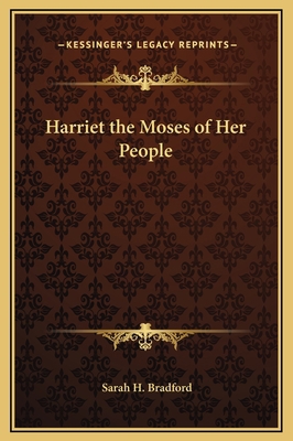 Harriet the Moses of Her People 1169231616 Book Cover