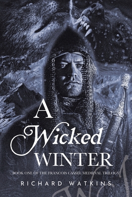 A Wicked Winter: A Medieval Adventure 1664103767 Book Cover