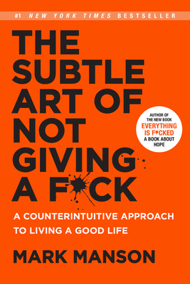 The Subtle Art of Not Giving a F*ck: A Counteri... 0062457713 Book Cover