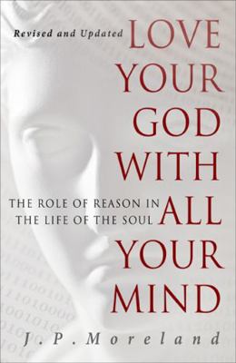 Love Your God with All Your Mind 1617479004 Book Cover