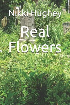 Real Flowers 1723930628 Book Cover