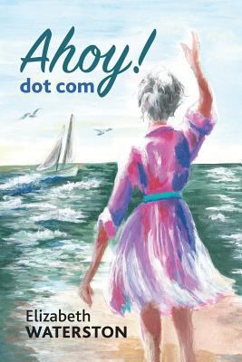 Ahoy! Dot Com 1717721192 Book Cover