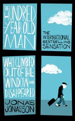 The Hundred-Year-Old Man Who Climbed Out of the... 0349141800 Book Cover