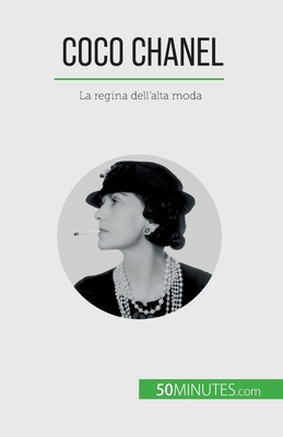 Coco Chanel: La regina dell'alta moda [Italian] 2808609760 Book Cover