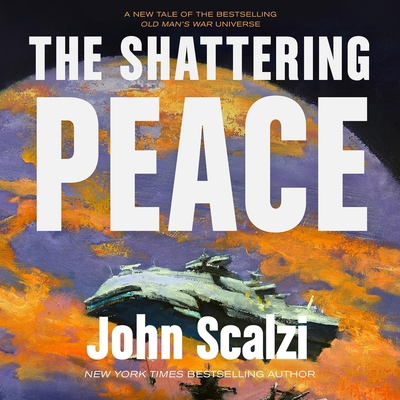 The Shattering Peace: Old Man's War, Book 7 B0GJ3DWPLX Book Cover