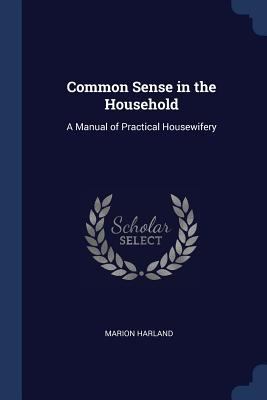 Common Sense in the Household: A Manual of Prac... 1376425424 Book Cover