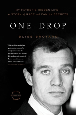 One Drop: My Father's Hidden Life--A Story of R... 0316008060 Book Cover