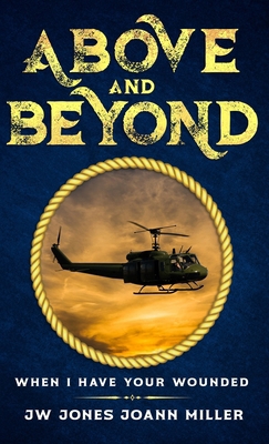 Above and Beyond When I Have Your Wounded B0GCM7ZQDF Book Cover