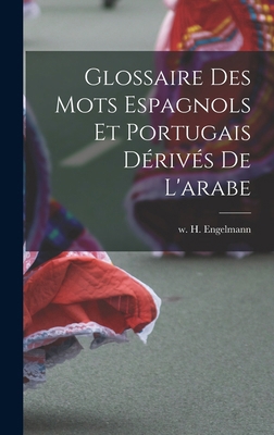 Glossaire des mots Espagnols et Portugais Dériv... [French] 1016674171 Book Cover
