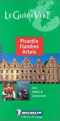 Michelin THE GREEN GUIDE Picardie Flandres Arto... 2060338050 Book Cover