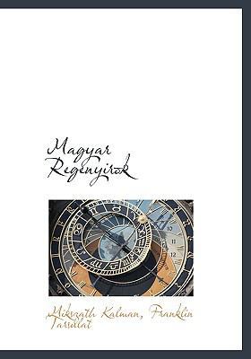 Magyar Regenyirok [Hungarian] 1140592521 Book Cover