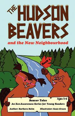 The Hudson Beavers and the New Neighbourhood 1938586360 Book Cover