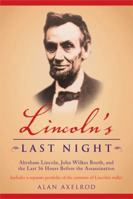 Lincoln's Last Night: Abraham Lincoln, John Wil... 1596090162 Book Cover