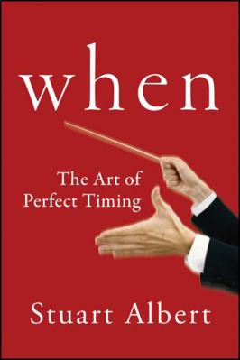 When: The Art of Perfect Timing 1118226119 Book Cover