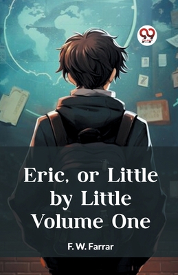 Eric, or Little by Little Volume One 9362762560 Book Cover