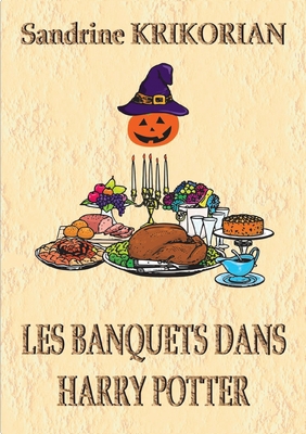 Les banquets dans Harry Potter [French] 2322381365 Book Cover