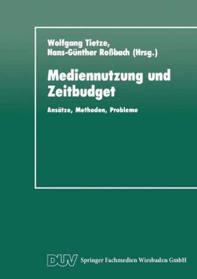 Mediennutzung Und Zeitbudget: Ansätze, Methoden... [German] 3824440792 Book Cover