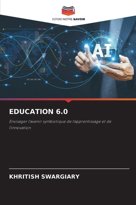 Education 6.0 [French] 6209651593 Book Cover