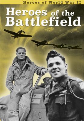 Heroes of the Battlefield 1410980480 Book Cover