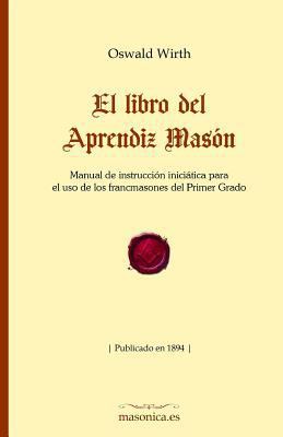 El Libro del Aprendiz Mas?n: Manual de Instrucc... [Spanish] 8494732919 Book Cover