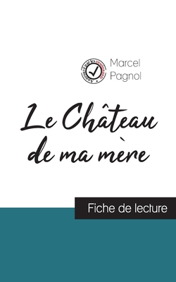 Le Château de ma mère de Marcel Pagnol (fiche d... [French] 2759308219 Book Cover