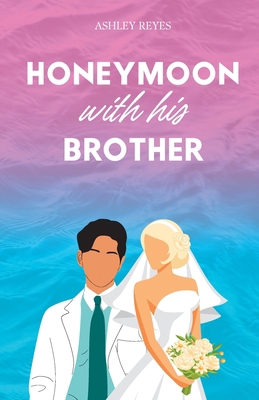 Honeymoon With His Brother 1088253431 Book Cover