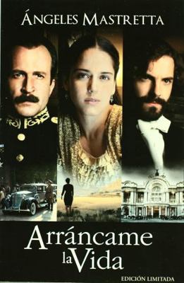 Arrancame la vida (Edicion especial) (Bibliotec... [Spanish] 9703707564 Book Cover