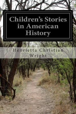 Children's Stories in American History 1502305445 Book Cover