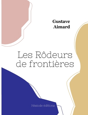 Les Rôdeurs de frontières [French] 2385120070 Book Cover