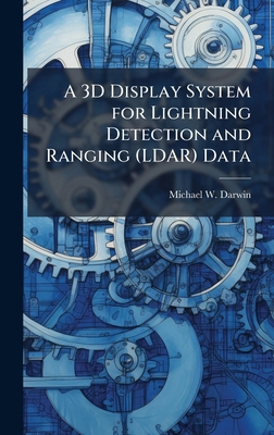 A 3D Display System for Lightning Detection and... 1025083008 Book Cover