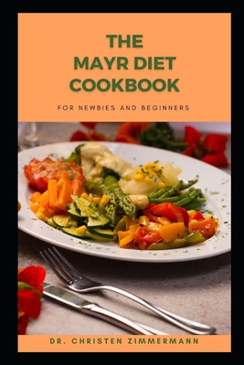 The Mayr Diet Cookbook for Newbies and Beginners B0BKSGFMKY Book Cover