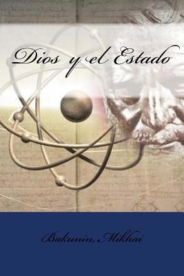 Dios y el Estado [Spanish] 1547190450 Book Cover