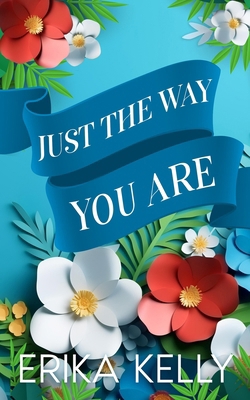 Just The Way You Are 1955462224 Book Cover