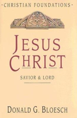 Jesus Christ: Savior and Lord 0830814140 Book Cover