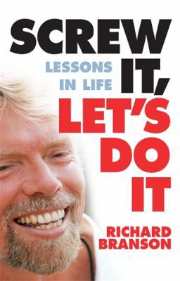 Screw It, Let's Do It: Lessons in Life 1741665655 Book Cover