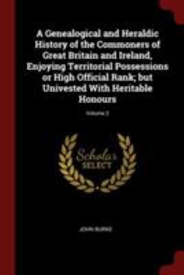 A Genealogical and Heraldic History of the Comm... 1376055570 Book Cover