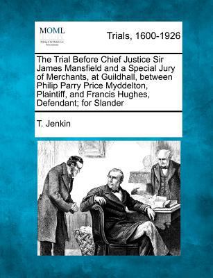 The Trial Before Chief Justice Sir James Mansfi... 1275498698 Book Cover