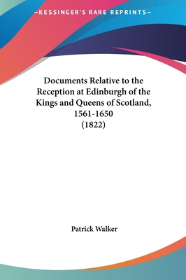 Documents Relative to the Reception at Edinburg... 116189182X Book Cover