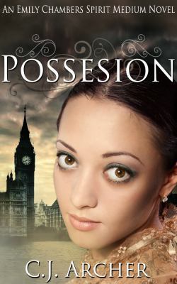 Possession: An Emily Chambers Spirit Medium Novel 0987337238 Book Cover