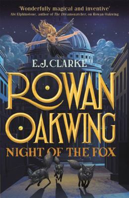 Rowan Oakwing: Night of the Fox: Book 2 1510200371 Book Cover