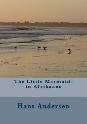 The Little Mermaid- in Afrikaans [Afrikaans] 1523605588 Book Cover