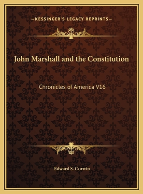 John Marshall and the Constitution: Chronicles ... 1169748732 Book Cover