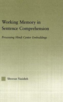 Working Memory in Sentence Comprehension: Proce... 0415967619 Book Cover