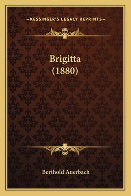 Brigitta (1880) 1164591649 Book Cover