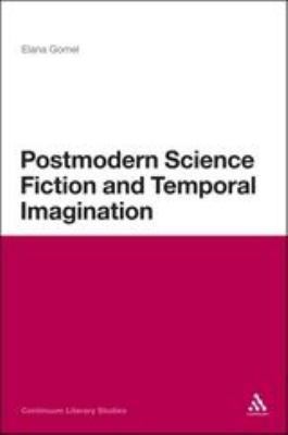 Postmodern Science Fiction and Temporal Imagina... 1441123954 Book Cover